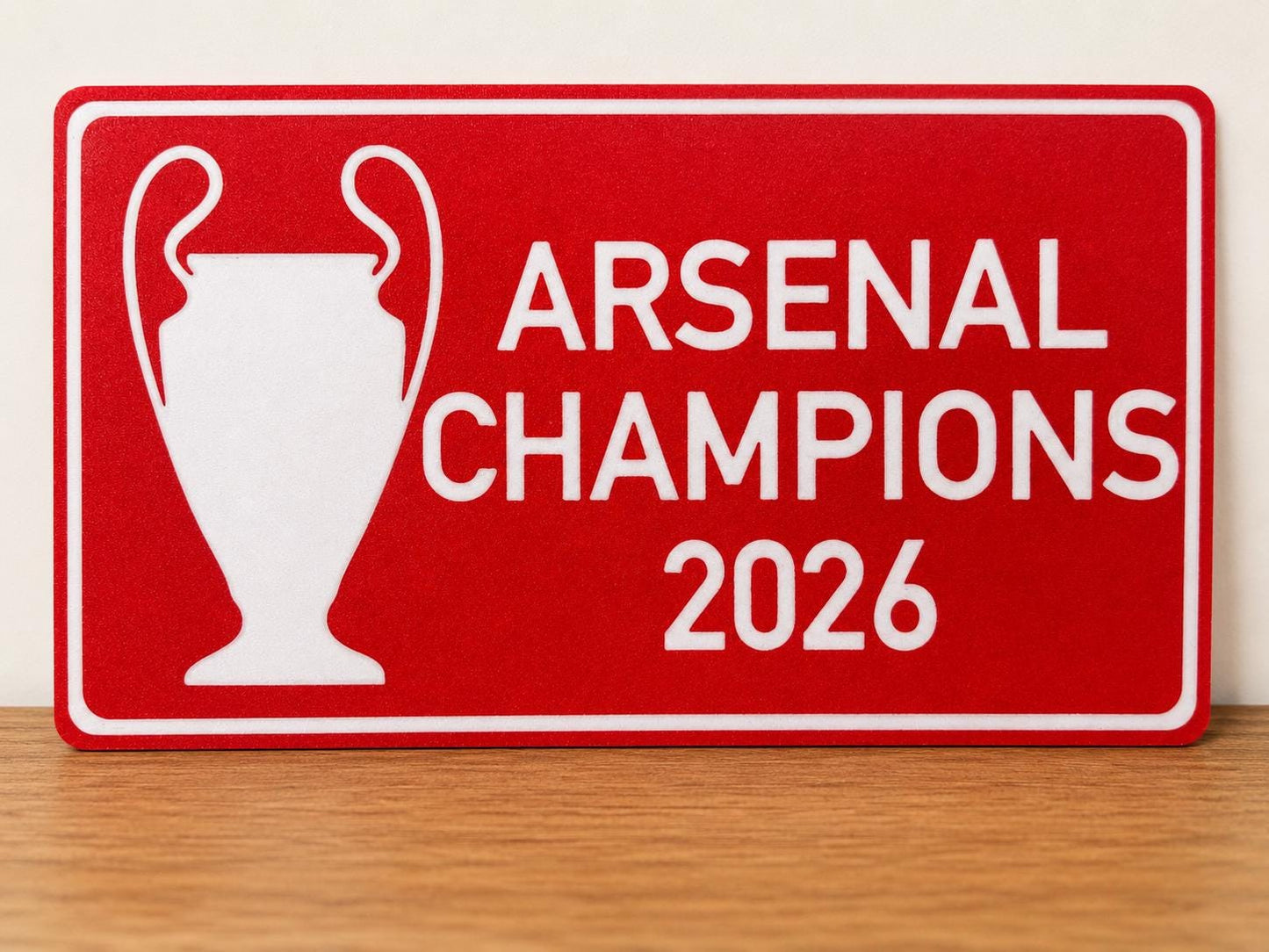 Football Champions 2026 Plaque | Arsenal Inspired Fan Sign